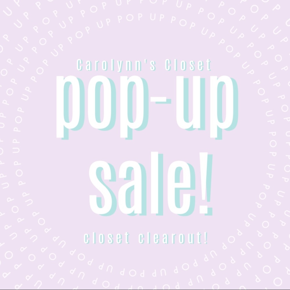 POP UP SALE [CLOSET CLEAR OUT]
